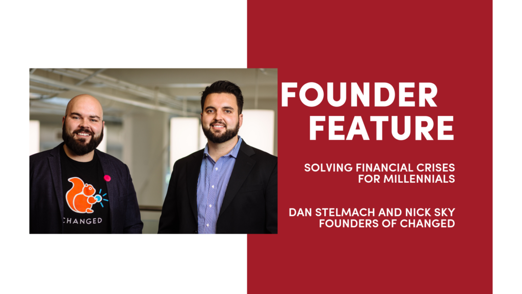#FounderFeature w/ ChangEd — Solving Financial Crises For Millennials