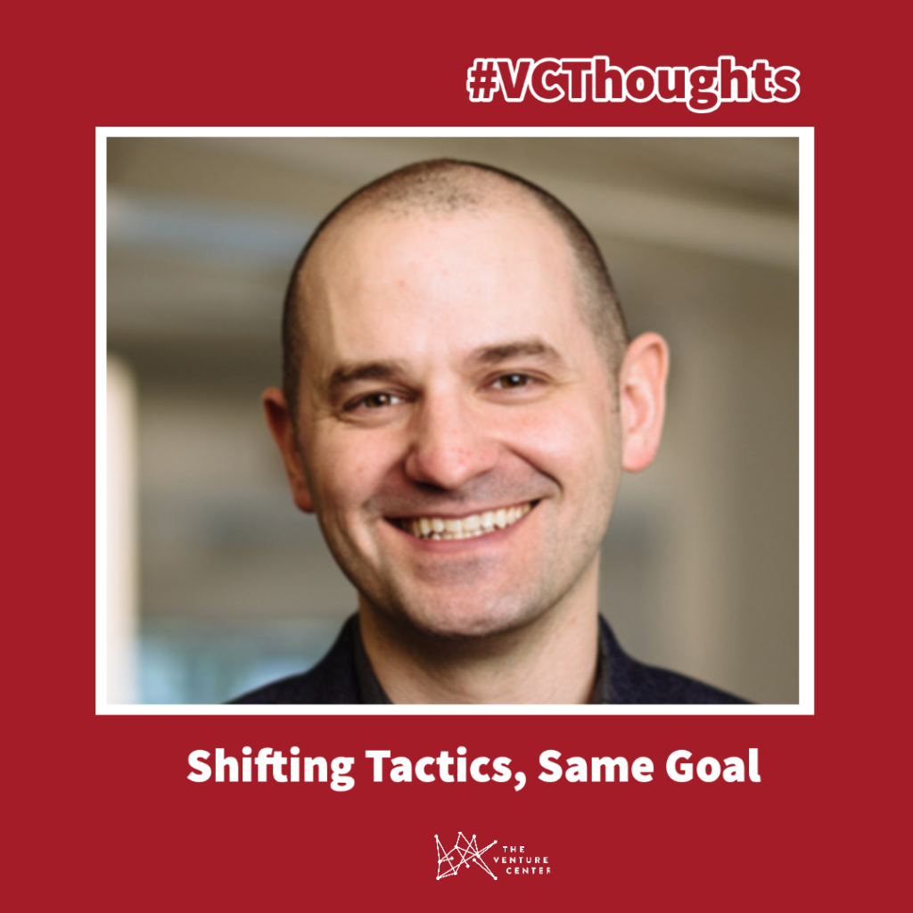 #VCThoughts | Shifting Tactics, Same Goal