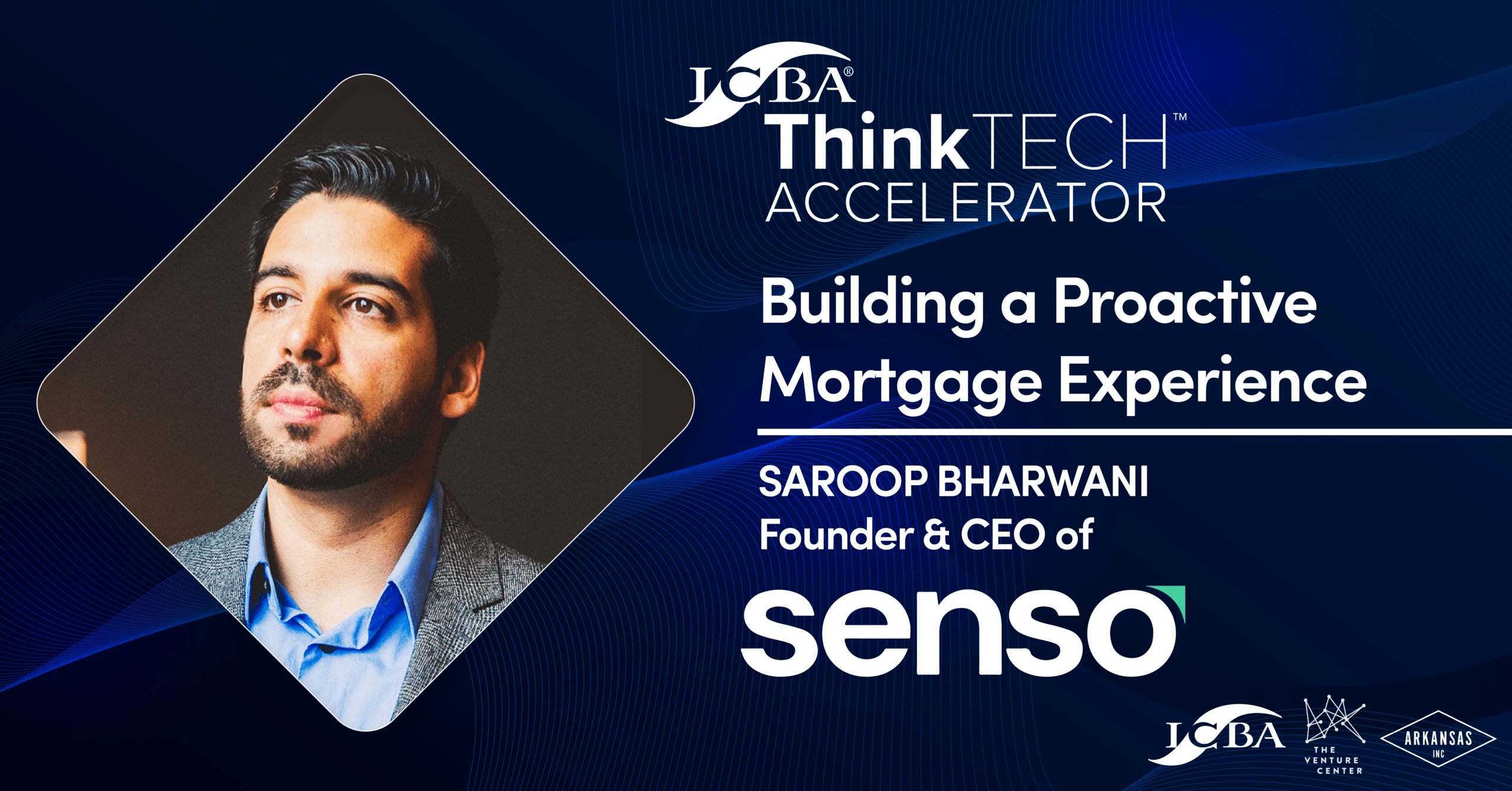 An image of Senso Founder and CEO Saroop Bharwani. The title in the image reads, building a proactive Mortgage Experience.