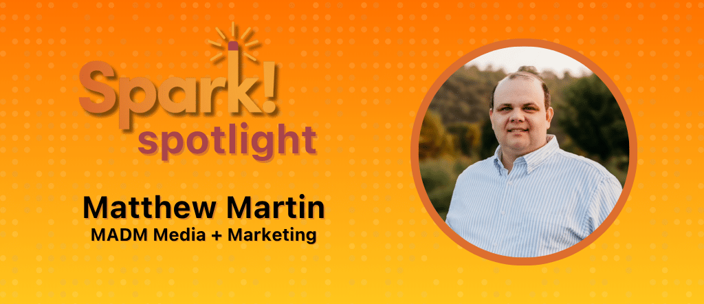 Spark! 2025 Spotlight Series | Matthew Martin